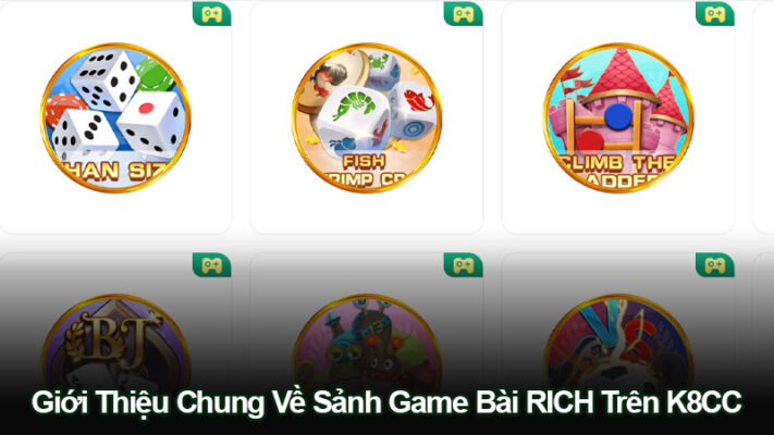 Giới Thiệu Chung Về Sảnh Game Bài RICH Trên K8CC